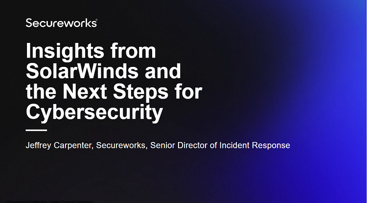 Insights from SolarWinds and the Next Steps for Cybersecurity